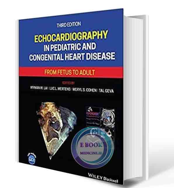 دانلود کتاب Echocardiography in Pediatric and Congenital Heart Disease: From Fetus to Adult 3rd Edition2021 (ORIGINAL PDF)